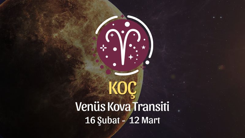 Koç Burcu - Venüs Kova Transiti Yorumu