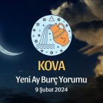 Kova Burcu - Yeni Ay Burç Yorumu, 9 Şubat 2024