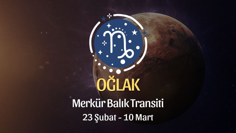 Oğlak Burcu - Merkür Balık Transiti Burç Yorumu