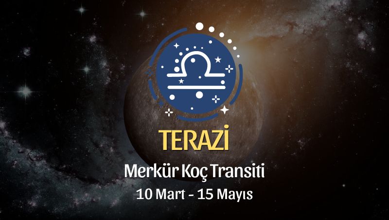 Terazi Burcu - Merkür Koç Transiti Burç Yorumu