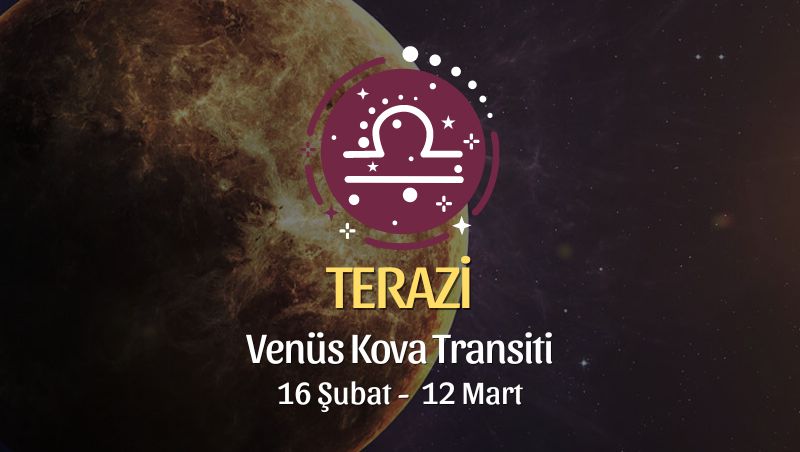 Terazi Burcu - Venüs Kova Transiti Yorumu