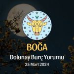 Boğa Burcu - Dolunay Burç Yorumu 25 Mart 2024