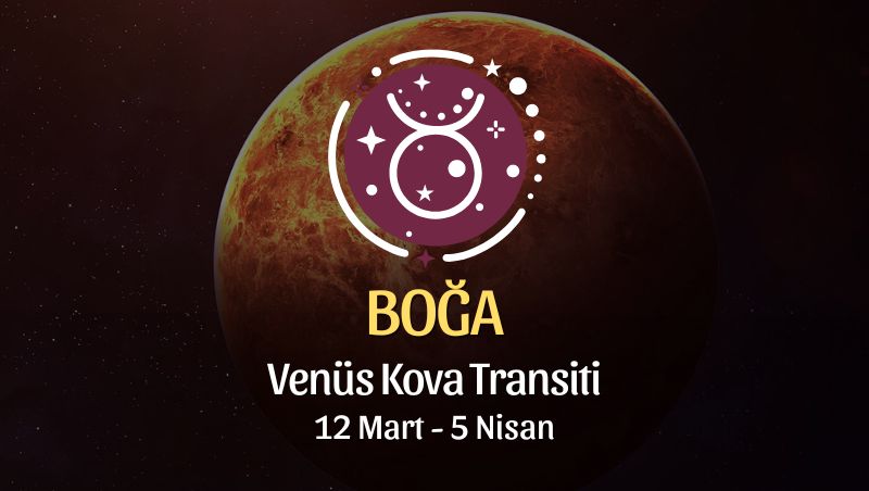 Boğa Burcu - Venüs Balık Transiti Yorumu , 12 Mart 2024