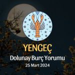 Yengeç Burcu - Dolunay Burç Yorumu 25 Mart 2024