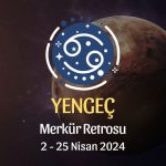 Yengeç Burcu - Merkür Retrosu Burç Yorumu 2 Nisan 2024