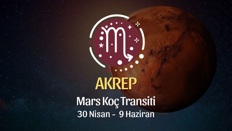 Akrap Burcu - Mars Koç Transiti Yorumu