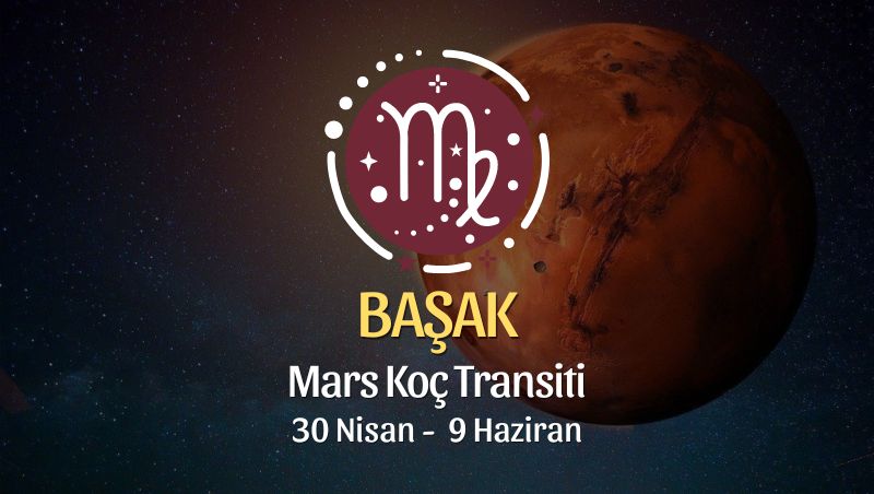 Başak Burcu - Mars Koç Transiti Yorumu