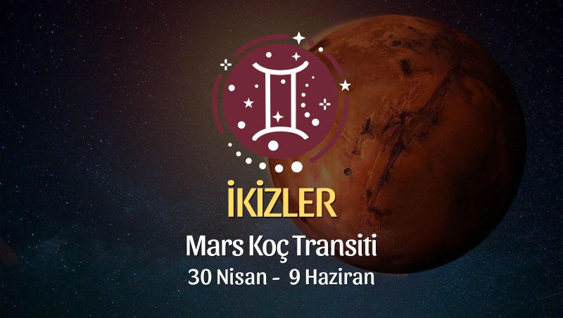 İkizler Burcu - Mars Koç Transiti Yorumu