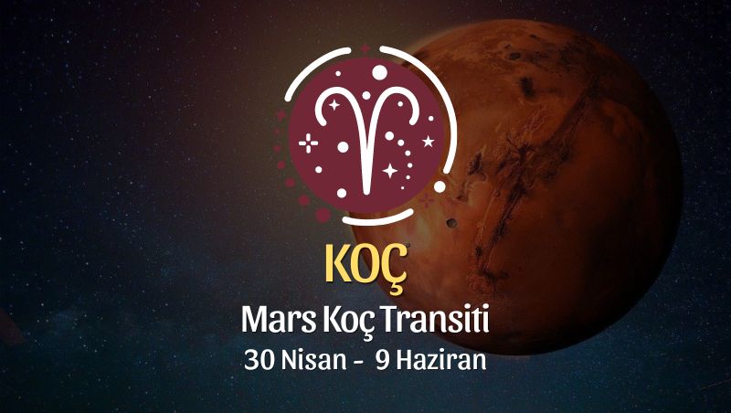 Koç Burcu - Mars Koç Transiti Yorumu