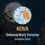 Kova Burcu - Dolunay Burç Yorumu 24 Nisan 2024