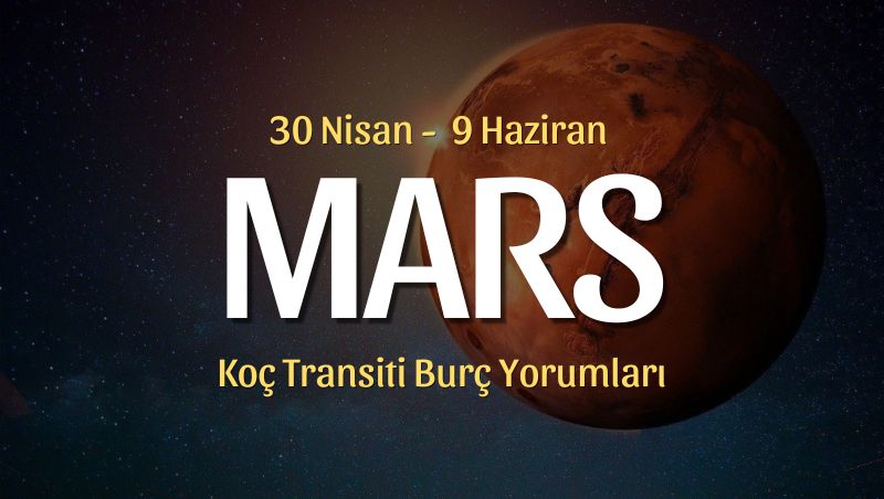 Mars Koç Transiti Burç Yorumları – 30 Nisan 2024