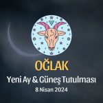 Oğlak Burcu - Yeni Ay Güneş Tutulması Yorumu 8 Nisan 2024