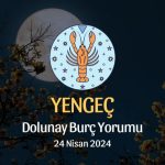 Yengeç Burcu - Dolunay Burç Yorumu 24 Nisan 2024