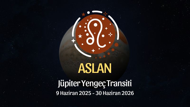 Aslan Burcu: Jüpiter Yengeç Transiti Burç Yorumu