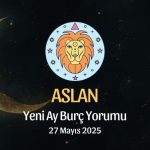 Aslan Burcu: Yeni Ay Yorumu 27 Mayıs 2025