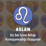 Aslan Burcunun İçine Attığı Duygular