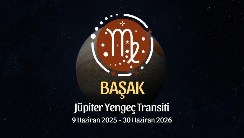 Başak Burcu: Jüpiter Yengeç Transiti Burç Yorumu