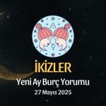 İkizler Burcu: Yeni Ay Yorumu 27 Mayıs 2025