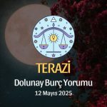 Terazi Burcu: Dolunay Burç Yorumu 12 Mayıs 2025