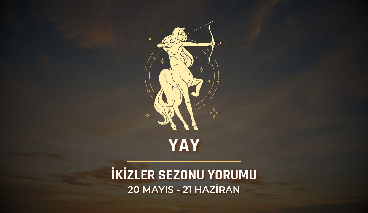 Yay Burcu: İkizler Sezonu Yorumu 2025