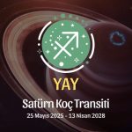 Yay Burcu: Satürn Koç Transiti Burç Yorumu 2025/2028