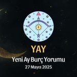 Yay Burcu: Yeni Ay Yorumu 27 Mayıs 2025