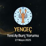 Yengeç Burcu: Yeni Ay Yorumu 27 Mayıs 2025