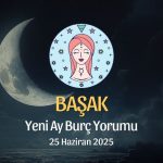 Başak Burcu: Yeni Ay Yorumu, 25 Haziran 2025