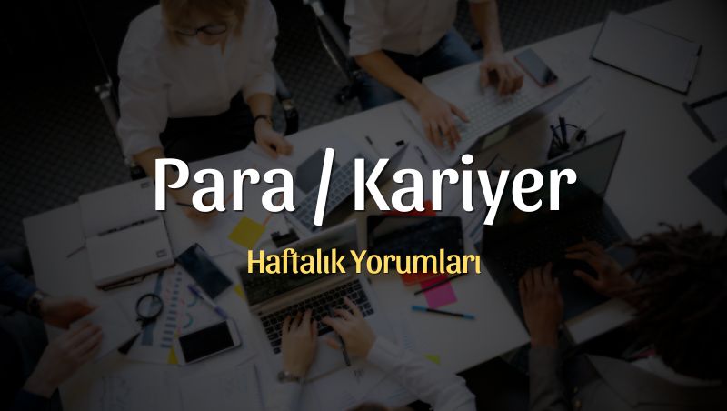 Haftalık Para/Kariyer Burç Yorumları
