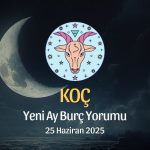 Koç Burcu: Yeni Ay Yorumu, 25 Haziran 2025