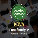 Kova Burcu Haftalık Para/Kariyer Yorumu