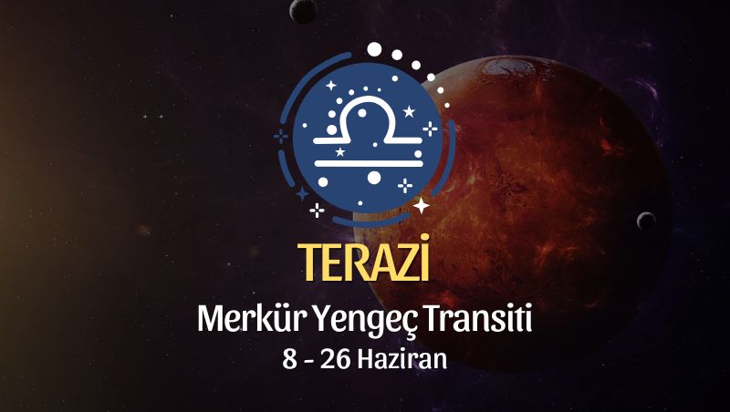 Terazi Burcu: Merkür Yengeç Transiti Yorumu - 8 Haziran 2025