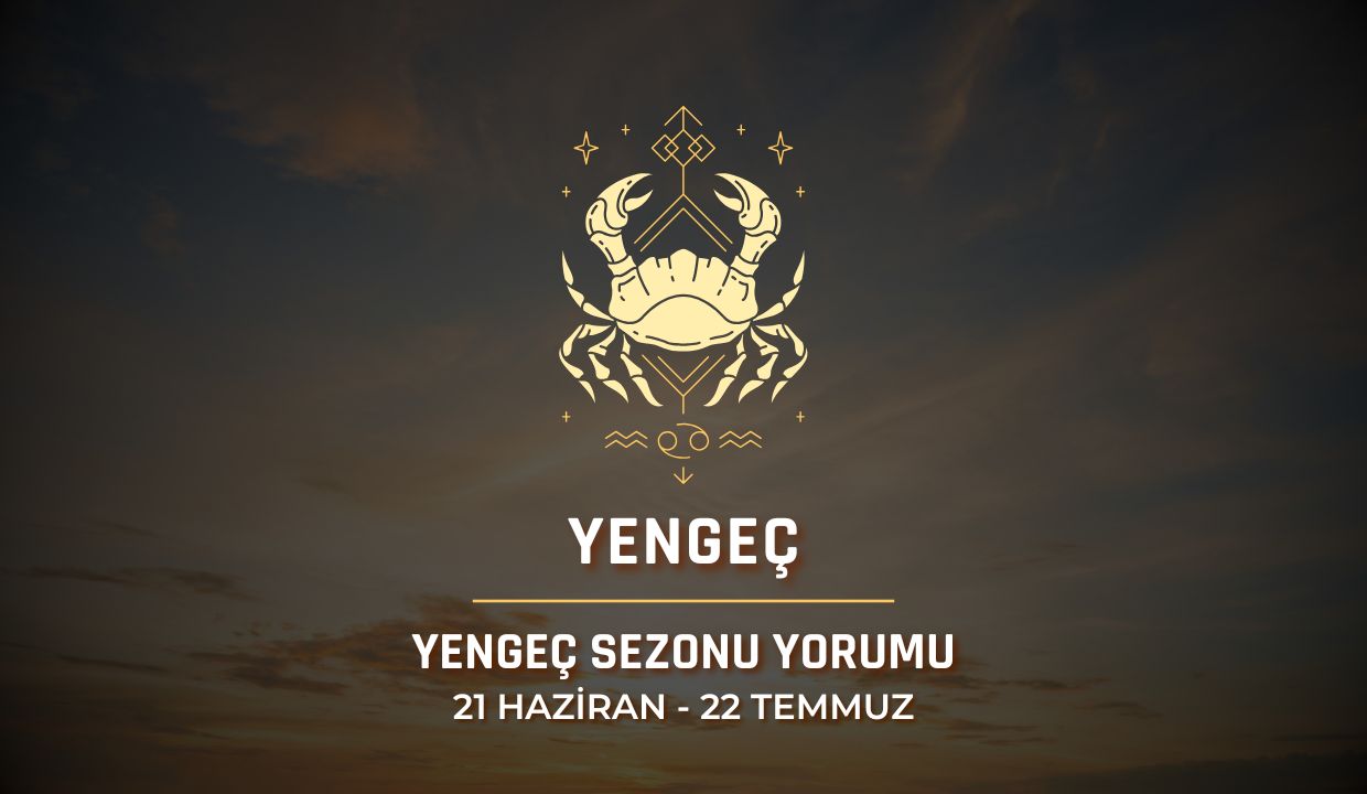 Yengeç Burcu 2025 Yengeç Sezonu Yorumu