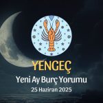 Yengeç Burcu: Yeni Ay Yorumu, 25 Haziran 2025