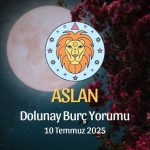 Aslan Burcu: Dolunay Burç Yorumu, 10 Temmuz 2025