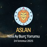 Aslan Burcu: Yeni Ay Yorumu - 24 Temmuz 2025
