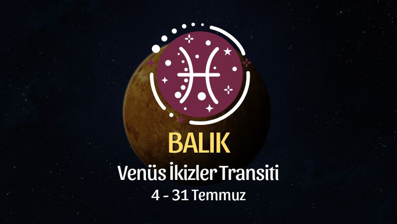 Balık Burcu: Venüs İkizler Transiti Yorumu