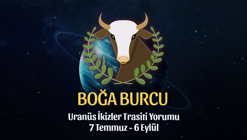 Boğa Burcu: Uranüs İkizler Transiti Yorumu