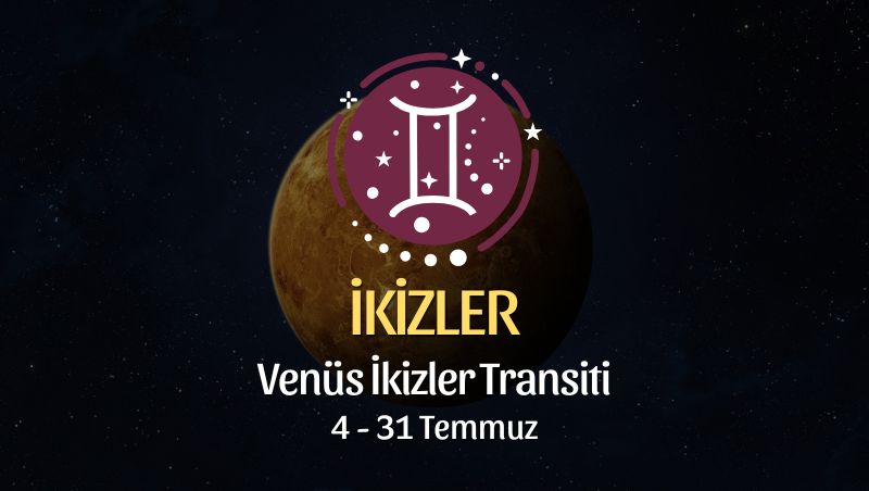 İkizler Burcu: Venüs İkizler Transiti Yorumu