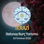 Terazi Burcu: Dolunay Burç Yorumu, 10 Temmuz 2025