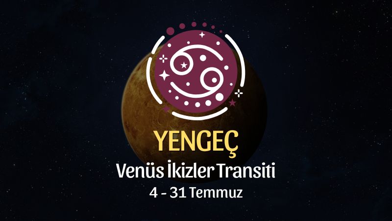 Yengeç Burcu: Venüs İkizler Transiti Yorumu