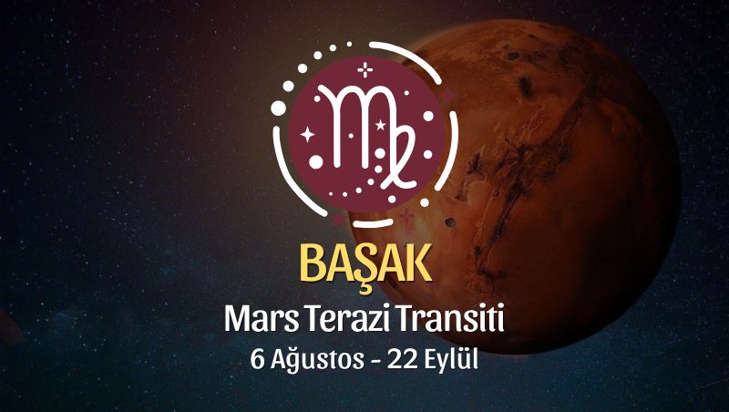 Başak Burcu Mars Terazi Transiti Yorumu - 6 Ağustos 2025
