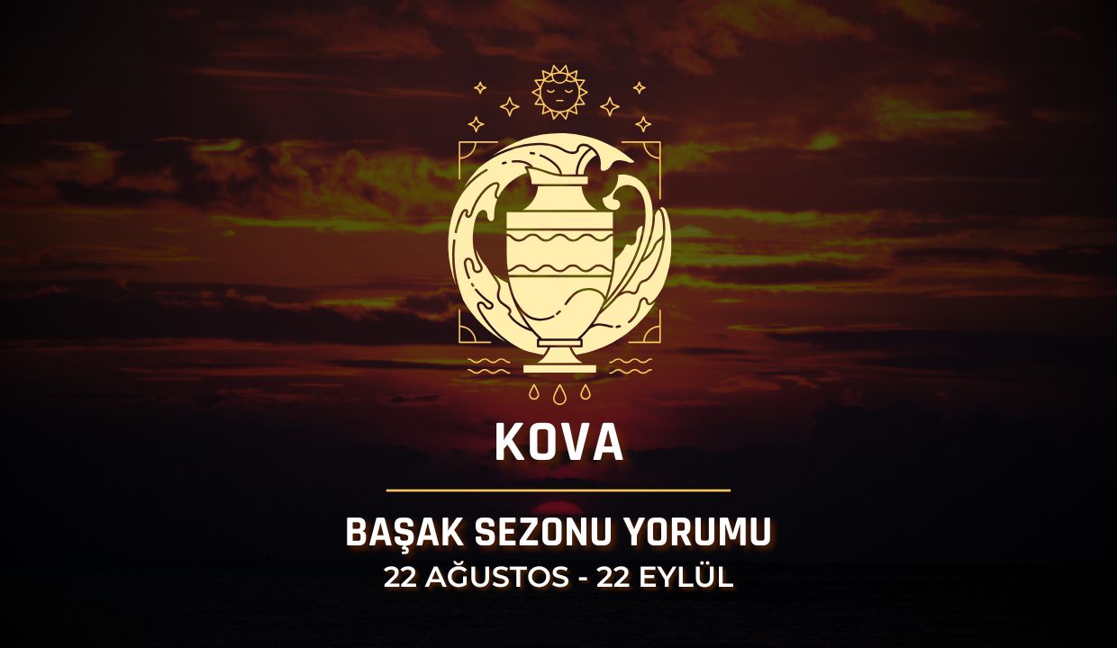 Kova Burcu: Başak Sezonu 2025 Burç Yorumları