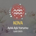 Kova Burcu: Eylül 2025 Aylık Aşk Yorumu