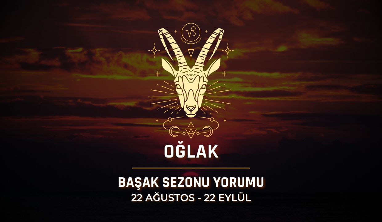 Oğlak Burcu: Başak Sezonu 2025 Burç Yorumları