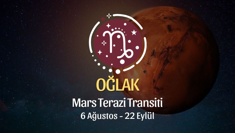 Oğlak Burcu Mars Terazi Transiti Yorumu - 6 Ağustos 2025