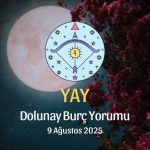 Yay Burcu: Dolunay Yorumu - 9 Ağustos 2025