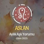 Aslan Burcu: Ekim 2025 Aylık Aşk Yorumu