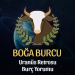 Boğa Burcu: Uranüs Retrosu Burç Yorumu - 6 Eylül 2025