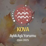 Kova Burcu: Ekim 2025 Aylık Aşk Yorumu
